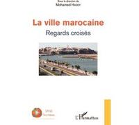 La ville marocaine Regards croisés - Mohamed Haddy - L'harmattan - broché - Essai