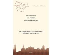 La ville méditerranéenne : défis et mutations Défis et mutations - Gilles Ferréol - Eme Et Intercommunications - broché - Etude