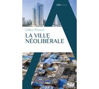 La ville néolibérale - Gilles Pinson - Alpha / Humensis - Poche - Essai