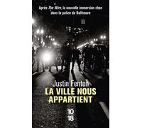 La ville nous appartient - Justin Fenton - 10/18 - Poche - Essai