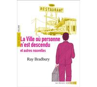 La ville où personne n'est descendu: et autres nouvelles