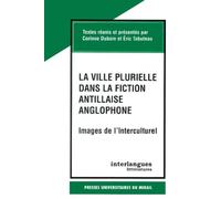 La Ville plurielle dans la fiction antillaise anglophone