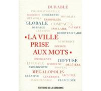 La ville prise aux mots - Francis Beaucire - De La Sorbonne Editions - broché - Essai