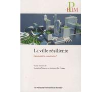 La Ville Résiliente - Comment La Construire ?