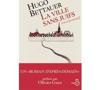 La ville sans juifs Hugo Bettauer (Auteur), Olivier Guez (Préface)
