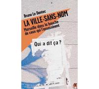 La ville-sans-nom : Marseille dans la bouche de ceux qui l'assassinent