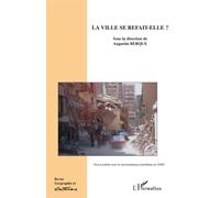 La ville se refait-elle ? - Augustin Berque - L'harmattan - broché - Etude