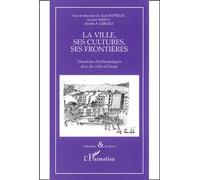 La ville, ses cultures, ses frontières