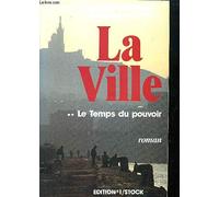 La ville - tome II : Le temps du pouvoir