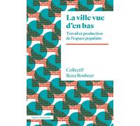 La Ville Vue d'en bas - Collectif Rosa Bonheur - Amsterdam Eds - broché - Essai