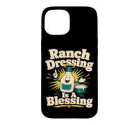 La Vinaigrette Ranch est Une bénédiction Amusante pour Les Amateurs de Sauce Coque pour iPhone 15