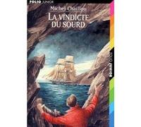 La vindicte du sourd Michel Chaillou (Auteur), Gilbert Maurel (Illustration)