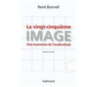 La Vingt-Cinquième Image - Une Économie De L'audiovisuel