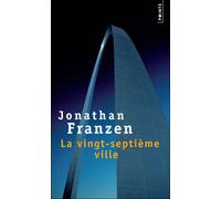 La Vingt-septième ville - Jonathan Franzen - Points - Poche - Roman