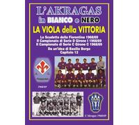 LA VIOLA DELLA VITTORIA: Lo scudetto della Fiorentina 1968/69