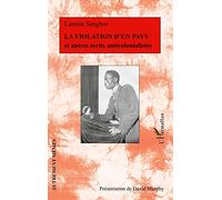 La violation d'un pays et autres écrits anticolonialistes