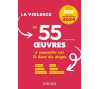 La violence 55 oeuvres à connaître sur le bout des doigts ECG - Thème de culture générale 2024 Littérature. Philosophie. Peinture. Cinéma. Musique. 2023 - Charlotte Peytour - Dunod - broché - Scolaire
