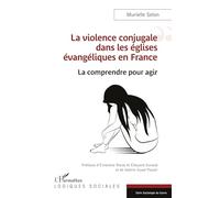 La violence conjugale dans les églises évangéliques en France: La comprendre pour agir