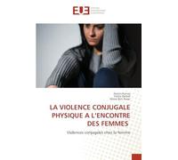La Violence Conjugale Physique a l'Encontre Des Femmes