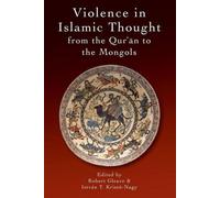 La violence dans la pensée islamique, des Mongols à l'impérialisme européen