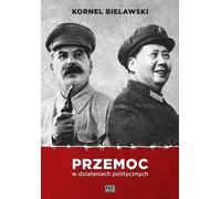 La violence dans l'action politique - Kornel Bielawski (Buch auf Polnisch)
