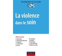 La violence dans le soin - Albert Ciccone - Dunod - broché - Etude