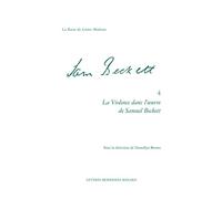 La Violence dans l'oeuvre de Samuel Beckett Entre langage et corps - Patrick Marot - Classiques Garnier - broché - Revue