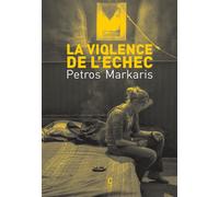 La Violence de l'échec - Petros Markaris - Cambourakis - broché - Roman