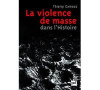 La violence de masse dans l'histoire État, libéralisme, religion - Thierry Camous - Puf - broché - Essai