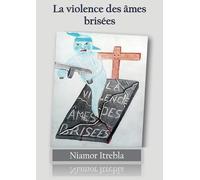 La violence des âmes brisées