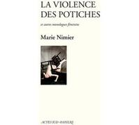 Marie Nimier – La violence des potiches et autres monologues féminins – Théâtre – Broché