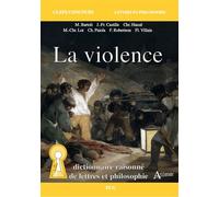 La violence - Dictionnaire raisonné de lettres et philosophie - Matthias Bartoli - Atlande Eds - broché - Scolaire / Universitaire