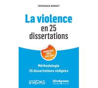 La violence en 25 dissertations - Prépas HEC 2023-2024 Méthodologie 25 dissertations rédigées - Véronique Bonnet - Studyrama Eds - broché - Scolaire / Universitaire