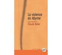 La violence en Abyme: Essai de psychocriminologie