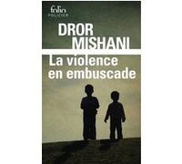 La violence en embuscade: Une enquête d'Avraham Avraham