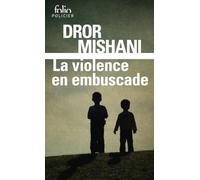 Dror Mishani – La violence en embuscade: Une enquête d'Avraham Avraham – Roman – Poche