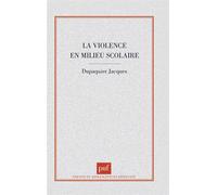 La violence en milieu scolaire - Jacques Dupâquier - Puf - broché - Livre