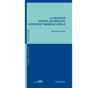 La Violence envers les enfants, approche transculturelle - Marie Rose Moro - Fabert Eds - broché - Etude