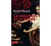 La violence et le sacré René Girard (Auteur)