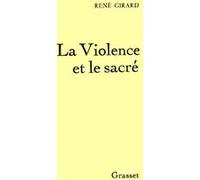 La violence et le sacre René Girard (Auteur)