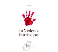 La violence. État des lieux