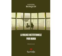 La violence institutionnelle pour maman - Alejandra Rosquin - Spinelle Eds - broché - Témoignage