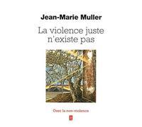 La violence juste n'existe pas
