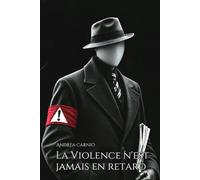 La Violence n'est jamais en retard