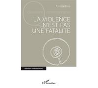 La violence n'est pas une fatalité Amine Issa (Auteur)