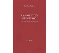 La Violence : oui ou non Une discussion nécessaire - Günther Anders - Fario - broché - Essai