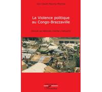 La violence politique au Congo-Brazzaville – Devoir de mémoire contre l'impunité – L'Harmattan