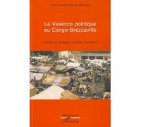 La violence politique au Congo-Brazzaville Devoir de mémoire contre l'impunité - Jean-Claude Mayima-Mbemba - L'harmattan - broché - Etude