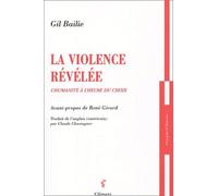 La Violence révélée: L'humanité à l'heure du choix