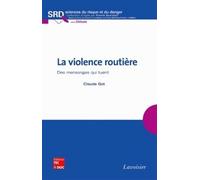 La violence routière - Des mensonges qui tuent - Franck Guarnieri - Technique Et Documentation - broché - Essai